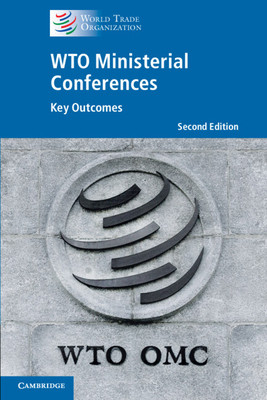 Wto Ministerial Conferences: Key Outcomes (World Trade Organization Secretariat)(Paperback)
