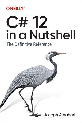 C# 12 in a Nutshell: The Definitive Reference (Albahari Joseph)(Paperback)