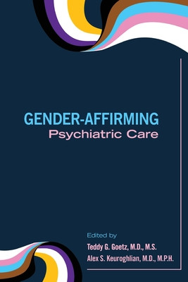 Gender-Affirming Psychiatric Care (Goetz Teddy G.)(Paperback)