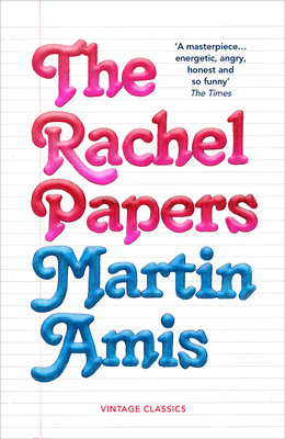Rachel Papers - 50th Anniversary Edition (Amis Martin)(Paperback / softback)