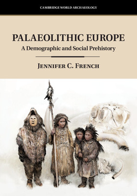 Palaeolithic Europe (French Jennifer C.)(Paperback)