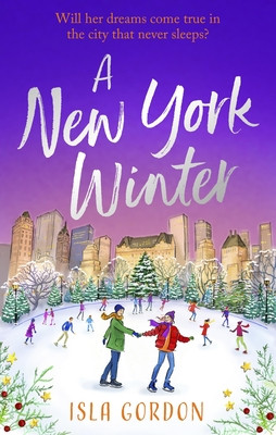 New York Winter - escape to the city that never sleeps with a heart-warming romance! (Gordon Isla)(Paperback / softback)