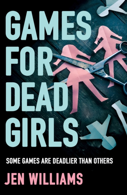 Games for Dead Girls (Williams Jen)(Paperback / softback)