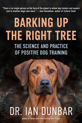 Barking Up the Right Tree: The Science and Practice of Positive Dog Training (Dunbar Ian)(Pevná vazba)