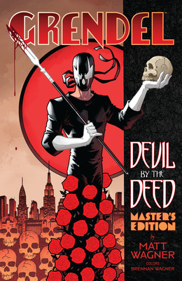 Grendel: Devil by the Deed--Master's Edition (Limited Edition) (Wagner Matt)(Pevná vazba)