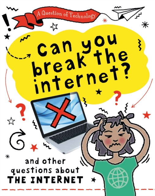 Question of Technology: Can You Break the Internet? - And other questions about the internet (Gifford Clive)(Paperback / softback)