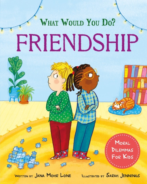 What would you do?: Friendship - Moral dilemmas for kids (Lone Jana Mohr)(Pevná vazba)