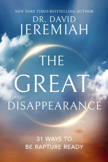 Great Disappearance - 31 Ways to be Rapture Ready (Jeremiah Dr. David)(Paperback / softback)