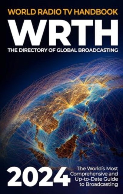 World Radio TV Handbook 2024 - The Directory of Global Broadcasting(Paperback / softback)