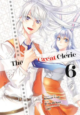 The Great Cleric 6 (Akikaze Hiiro)(Paperback)