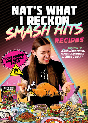 Smash Hits Recipes: Rude Words and Ripper Feeds (What I. Reckon Nat's)(Pevná vazba)