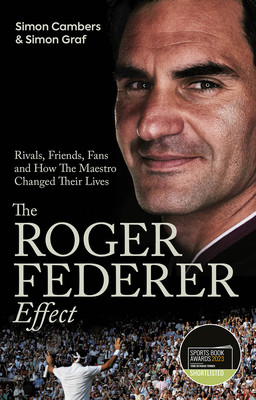 Roger Federer Effect - Rivals, Friends, Fans and How the Maestro Changed Their Lives (Cambers Simon)(Paperback / softback)