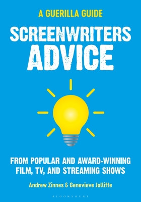 Screenwriters Advice: From Popular and Award Winning Film, Tv, and Streaming Shows (Zinnes Andrew)(Paperback)