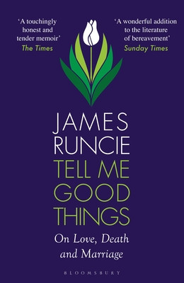Tell Me Good Things - On Love, Death and Marriage (Runcie James)(Paperback / softback)