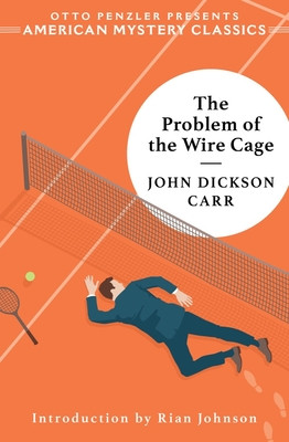 The Problem of the Wire Cage: A Gideon Fell Mystery (Carr John Dickson)(Paperback)
