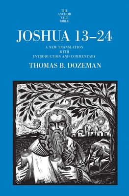 Joshua 13-24: A New Translation with Introduction and Commentary (Dozeman Thomas B.)(Pevná vazba)