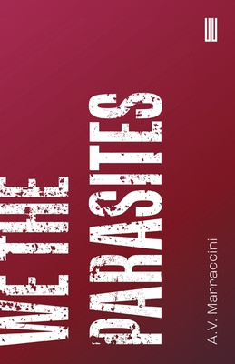 We The Parasites (Marraccini A. V.)(Paperback)