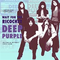 Deep Purple - Wait for the Ricochet - The Story of the Band's Classic Album (Robinson Simon)(Paperback / softback)