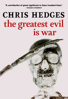 The Greatest Evil Is War (Hedges Chris)(Paperback)