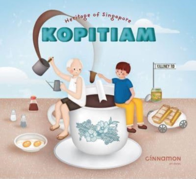 Heritage of Singapore: Kopitiam (Kopitiam Killiney)(Pevná vazba)