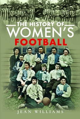 The History of Women's Football (Williams Jean)(Paperback)