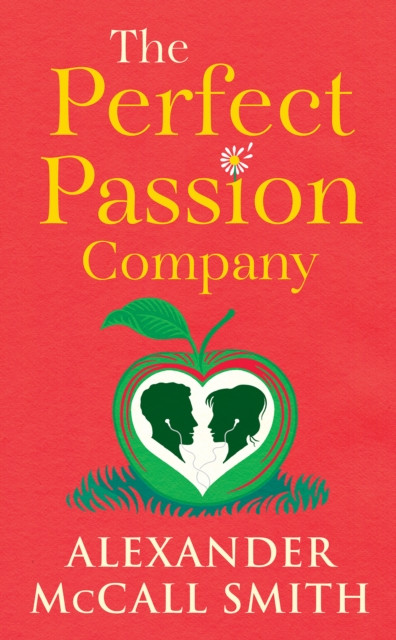 Perfect Passion Company (McCall Smith Alexander)(Pevná vazba)