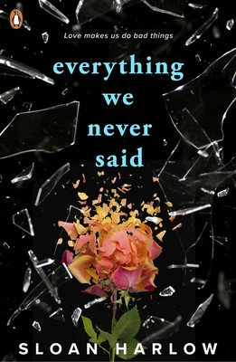 Everything We Never Said (Harlow Sloan)(Paperback / softback)