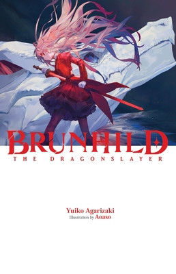 Brunhild the Dragonslayer (Agarizaki Yuiko)(Pevná vazba)