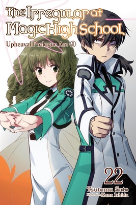 The Irregular at Magic High School, Vol. 22 (Light Novel) (Sato Tsutomu)(Paperback)