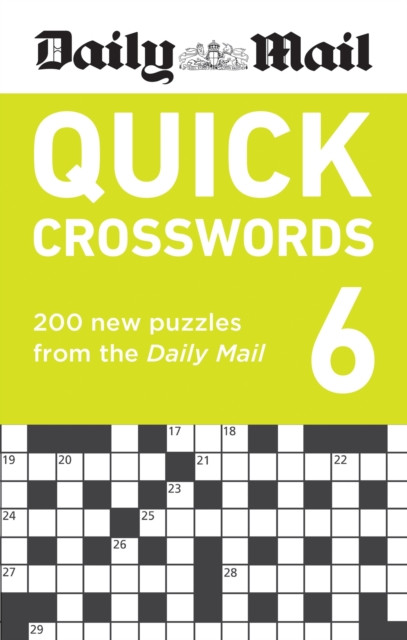 Daily Mail Quick Crosswords Volume 6 - 200 new puzzles from the Daily Mail (Daily Mail)(Paperback / softback)