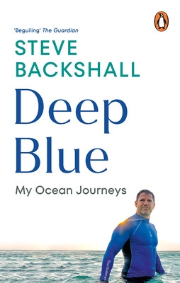 Deep Blue - My Ocean Journeys (Backshall Steve)(Paperback / softback)