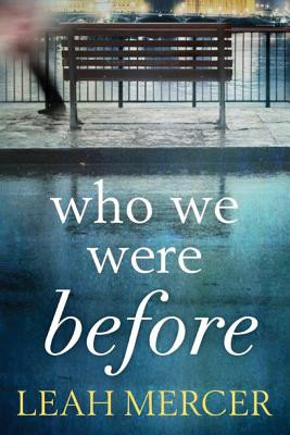 Who We Were Before (Mercer Leah)(Paperback)