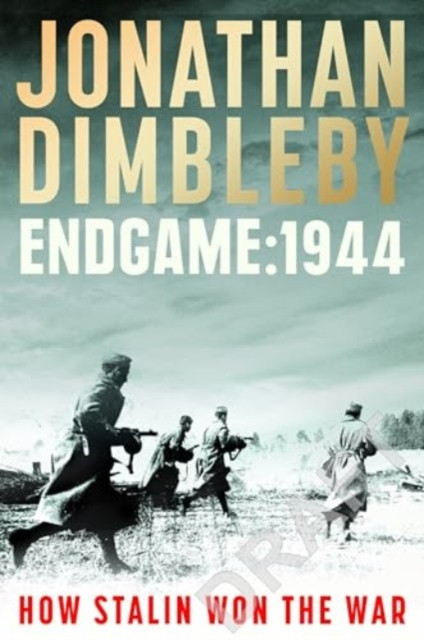 Endgame 1944 - How Stalin Won The War (Dimbleby Jonathan)(Paperback)