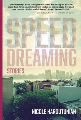 Speed Dreaming: Stories (Haroutunian Nicole)(Paperback)