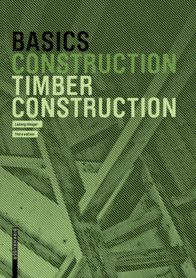 Basics Timber Construction (Steiger Ludwig)(Paperback / softback)