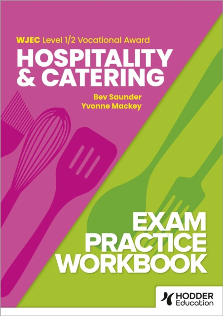 WJEC Level 1/2 Vocational Award Hospitality and Catering Exam Practice Workbook (Mackey Yvonne)(Paperback / softback)