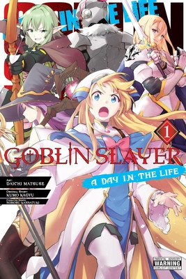 Goblin Slayer: A Day in the Life, Vol. 1 (Manga) (Kagyu Kumo)(Paperback)