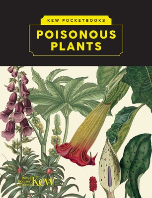 Kew Pocketbooks: Poisonous Plants (Howes Melanie-Jayne)(Pevná vazba)