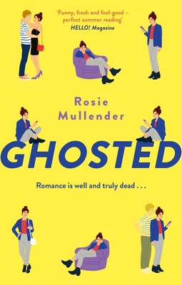 Ghosted - a brand new hilarious and feel-good rom com for summer (Mullender Rosie)(Paperback / softback)