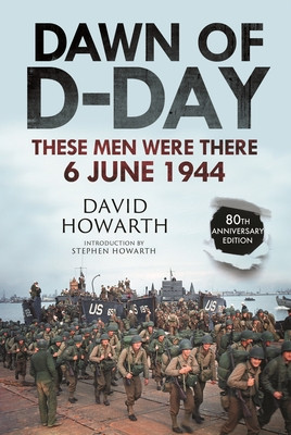 Dawn of D-Day: These Men Were There, 6 June 1944 (Howarth David)(Paperback)