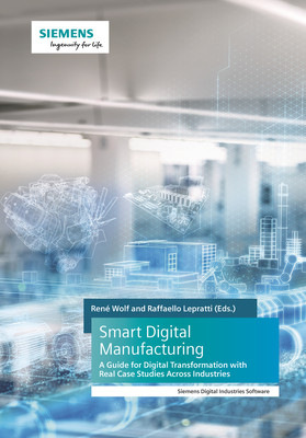 Smart Digital Manufacturing - A Guide for Digital Transformation with Real Case Studies Across Industries(Paperback / softback)