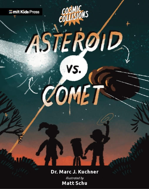 Cosmic Collisions: Asteroid vs. Comet (Kuchner Marc J.)(Paperback / softback)