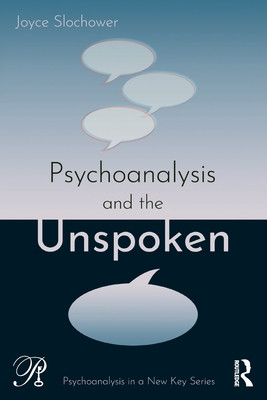 Psychoanalysis and the Unspoken (Slochower Joyce)(Paperback)