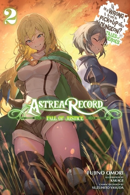 Astrea Record, Vol. 2 Is It Wrong to Try to Pick Up Girls in a Dungeon? Tales of Heroes (Omori Fujino)(Paperback)