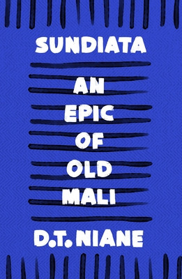 Sundiata: An Epic of Old Mali (Niane D. T.)(Paperback)