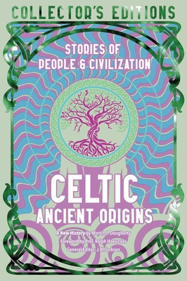 Celtic Ancient Origins: Stories of People & Civilization (Dougherty Martin J.)(Pevná vazba)