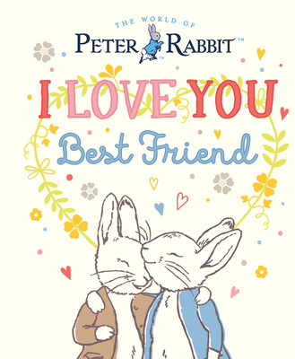 Peter Rabbit I Love You Best Friend (Potter Beatrix)(Pevná vazba)