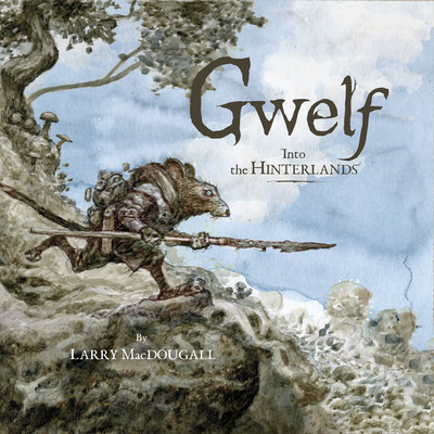 Gwelf: Into the Hinterlands (Macdougall Larry)(Pevná vazba)