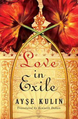 Love in Exile (Kulin Ayşe)(Paperback)