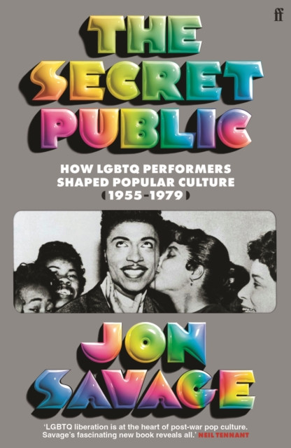 Secret Public - How LGBTQ Performers Shaped Popular Culture (19551979) (Savage Jon)(Pevná vazba)